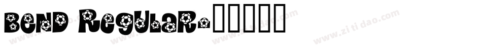 BEND Regular字体转换